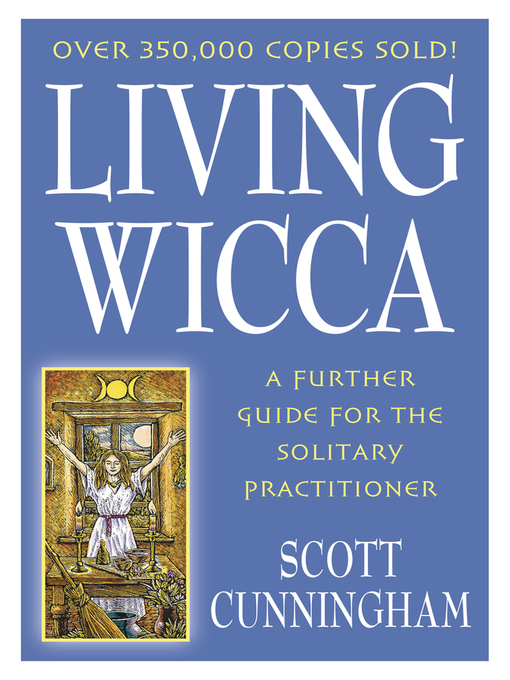 Title details for Living Wicca by Scott Cunningham - Wait list